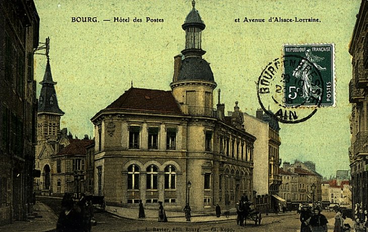 Bourg (Ain) : Hôtel des Postes et avenue d'Alsace Lorraine