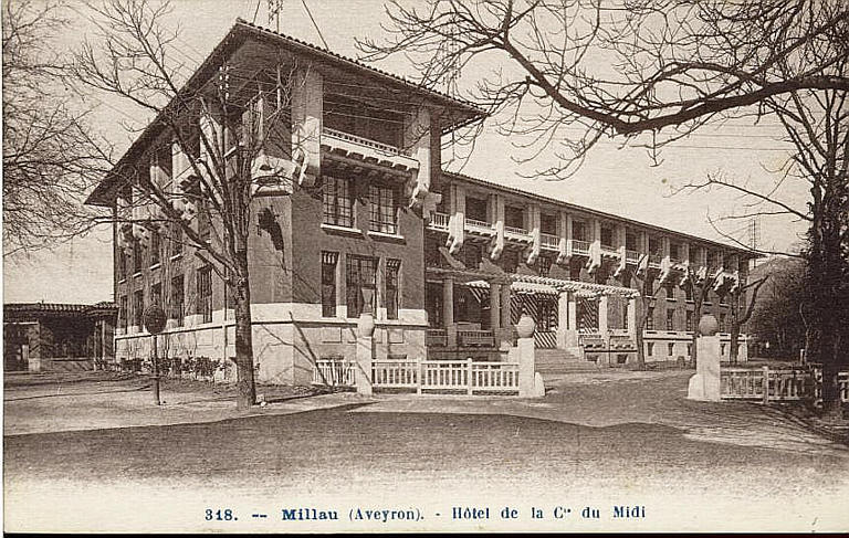 318. - Millau (Aveyron). - Hôtel de la Cie du Midi