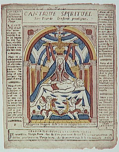 CANTIQUE SPIRITUEL / SUR L'AIR DE L'ENFANT PRODIGUE. / MILAGROSA IMAGEN LE N.S. DE LA SANGUSTIAS DE GRENADA / ORAISON TRES DEVOTE A LA SAINTE VIERGE (titre inscrit)